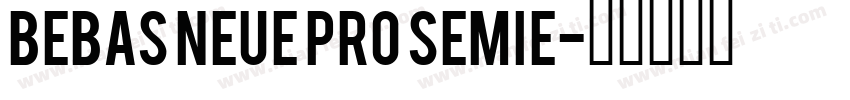 Bebas Neue Pro SemiE字体转换